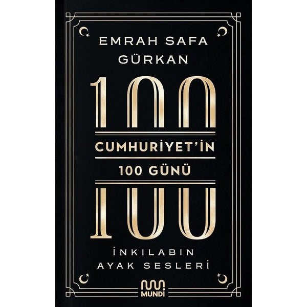 Cumhuriyet'in 100 Günü: İnkılabın Ayak Sesleri | Mundi (İnce Kapak)