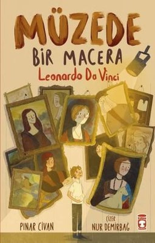 Müzede Bir Macera - Leonardo Da Vinci | Timaş Çocuk (İnce Kapak)