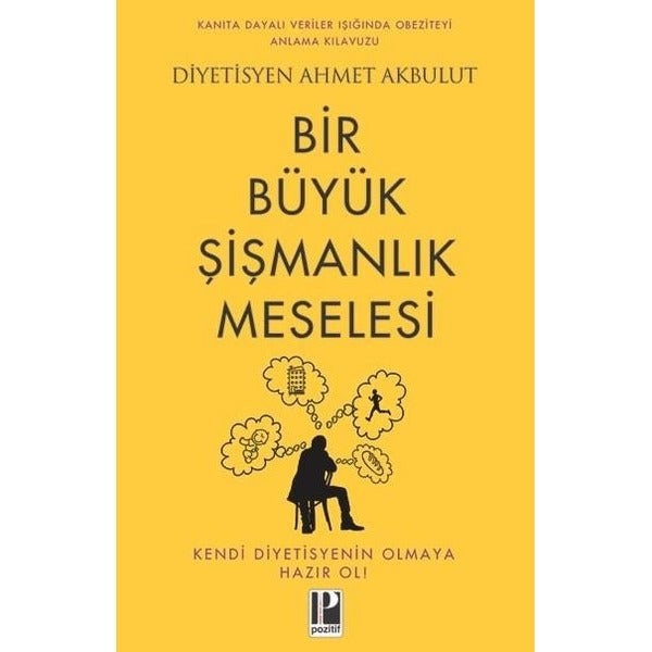 Bir Büyük Şişmanlık Meselesi | Pozitif Yayıncılık (İnce Kapak)