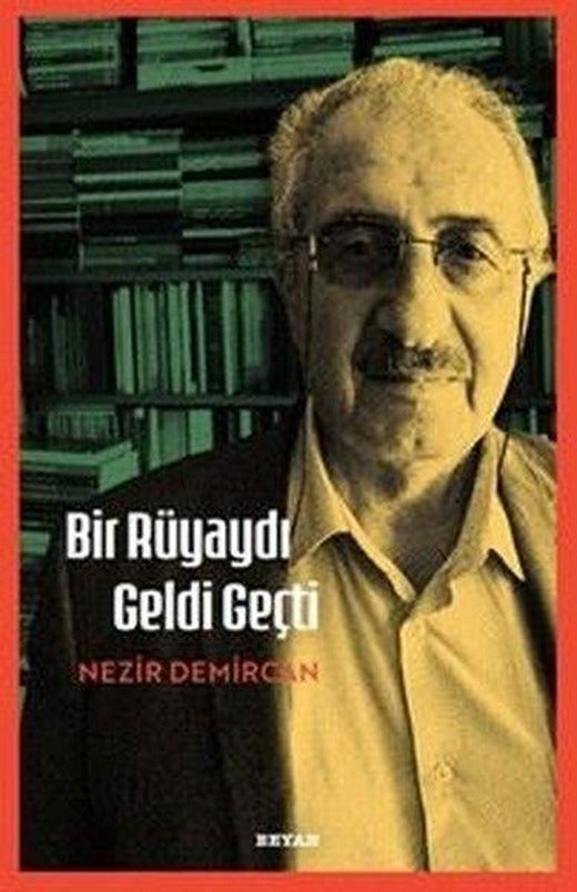 Bir Rüyaydı Geldi Geçti | Beyan Yayınları (İnce Kapak)