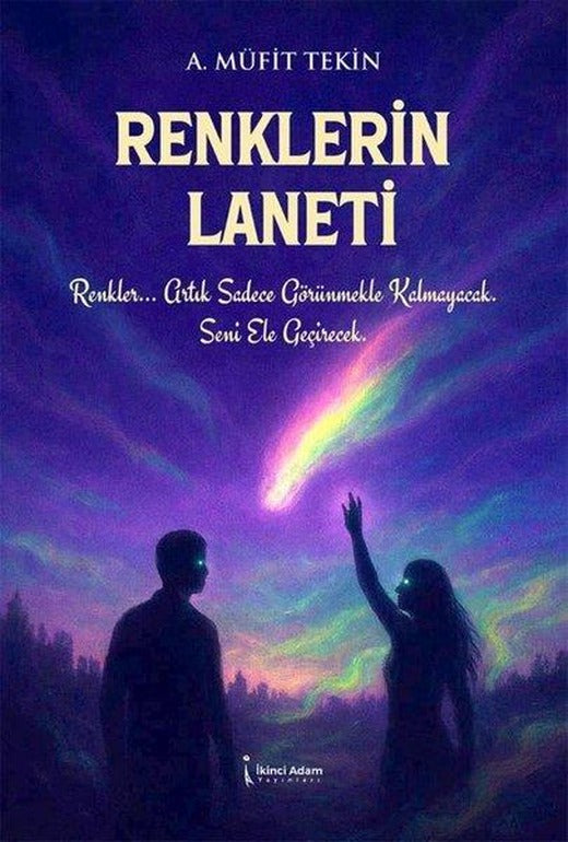 Renklerin Laneti | İkinci Adam Yayınları (İnce Kapak)