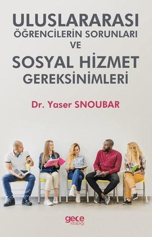 Uluslararası Öğrencilerin Sorunları ve Hizmet Gereksinimleri | Gece Kitaplığı (Ciltsiz)
