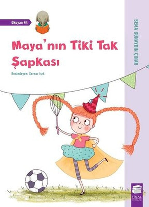 Maya'nın Tiki Tak Şapkası-Okuyan Fil | Final Kültür Sanat Yayınları