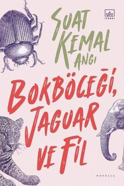 Bokböceği Jaguar ve Fil | İthaki Yayınları (İnce Kapak)