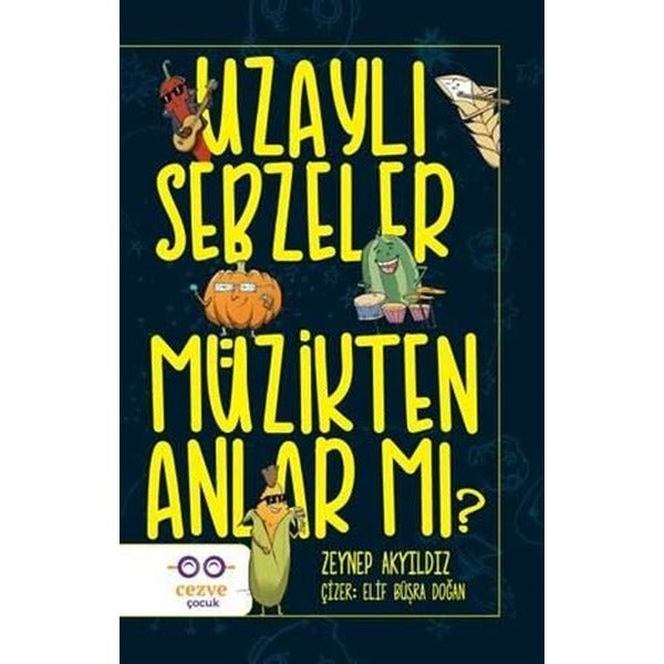 Uzaylı Sebzeler Müzikten Anlar Mı? | Cezve Çocuk