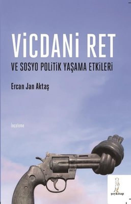 Vicdani Ret ve Sosyo Politik Yaşama Etkileri | ŞEY Kitap (İnce Kapak)
