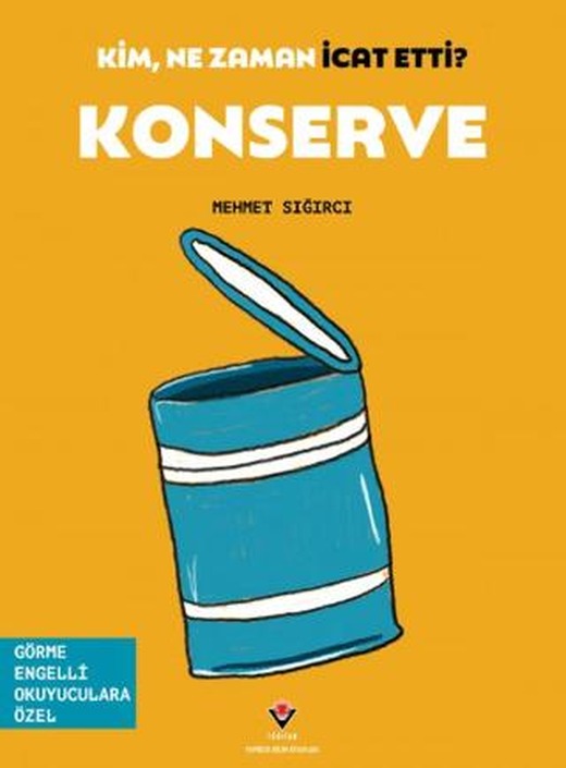 Kim, Ne Zaman İcat Etti? Konserve