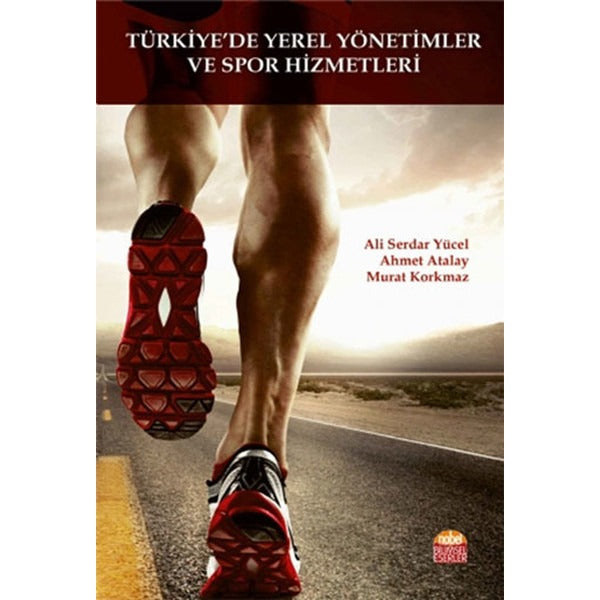 Türkiye’de Yerel Yönetimler ve Spor Hizmetleri | Nobel Bilimsel Eserler (Ciltsiz)