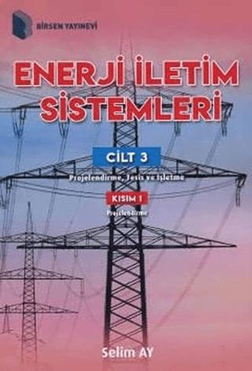 Enerji İletim Sistemleri Cilt 3 Kısım 1