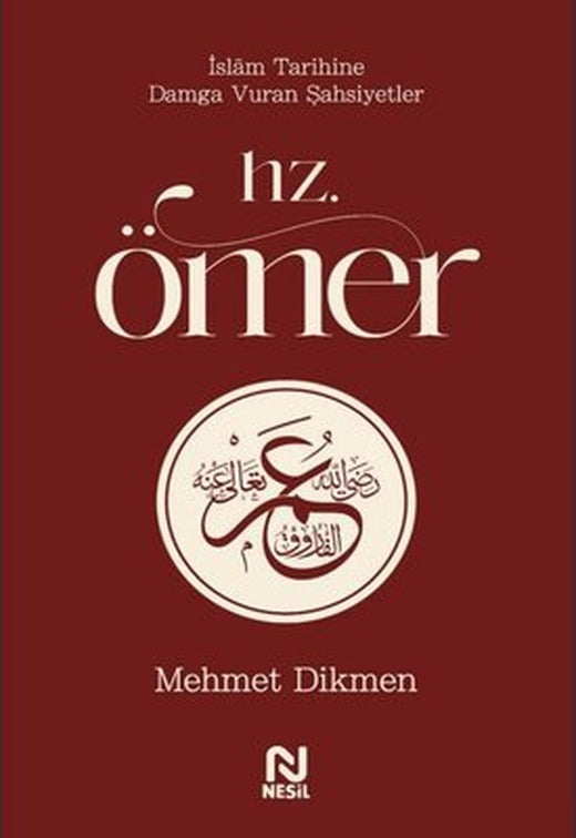 Hz .Ömer - İslam Tarihine Damga Vuran Şahsiyetler | Nesil Yayınları (İnce Kapak)