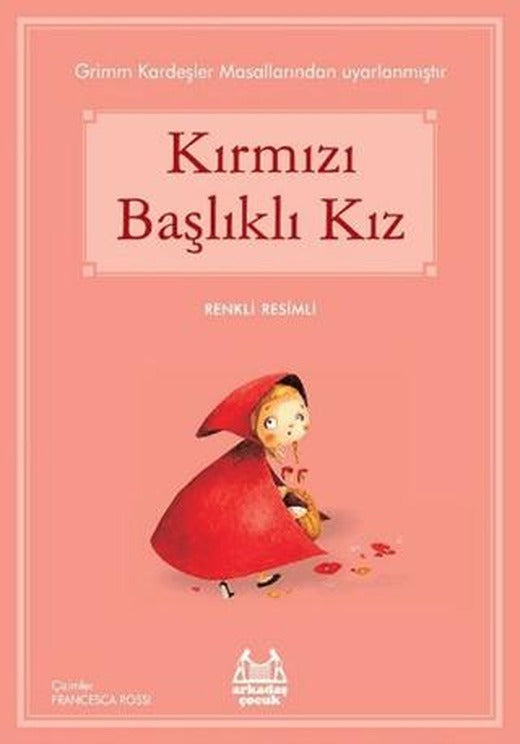 Kırmızı Başlıklı Kız | Arkadaş Yayınları (Ciltsiz)