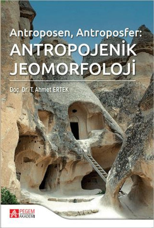 Antropojenik Jeomorfoloji | Pegem Akademi Yayıncılık (Ciltsiz)