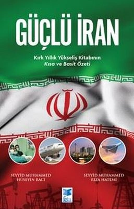 Güçlü İran - Kırk Yıllık Yükseliş Kitabının Kısa ve Basit Özeti | Feta Yayıncılık