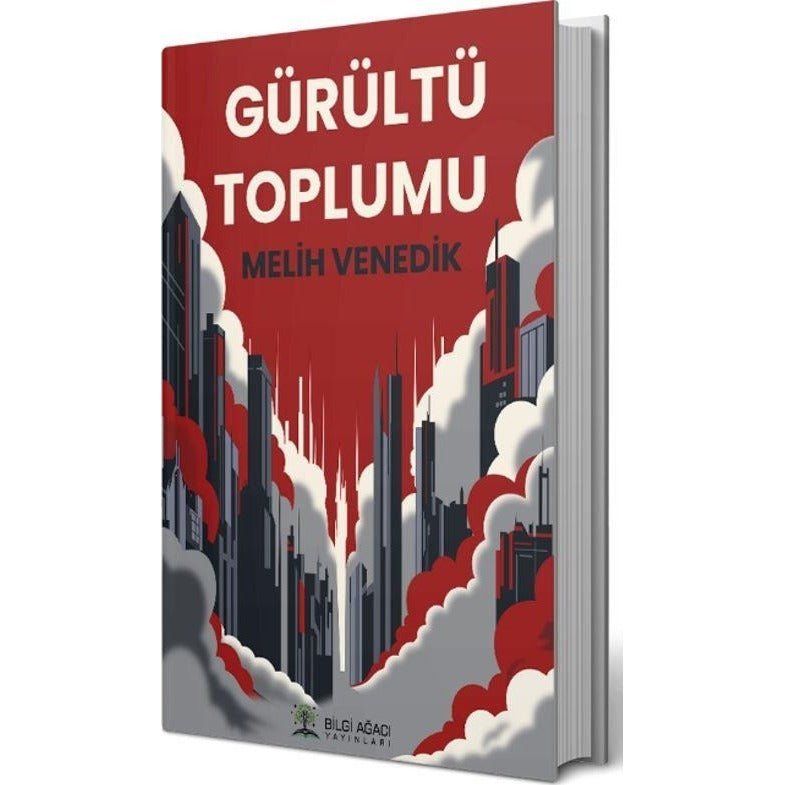 Gürültü Toplumu | Bilgi Ağacı Yayınları (Ciltsiz)