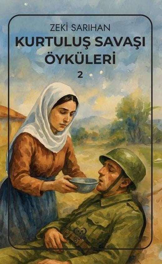 Kurtuluş Savaşı Öyküleri 2 | Gufo Yayınları (İnce Kapak)