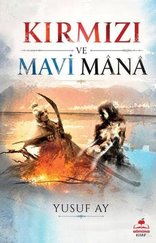 Kırmızı ve Mavi Mana | Almina Kitap (İnce Kapak)