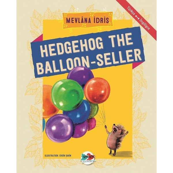 Hedgehog The Balloon-Seller-Türkçe İngilizce | Vakvak Yayınları