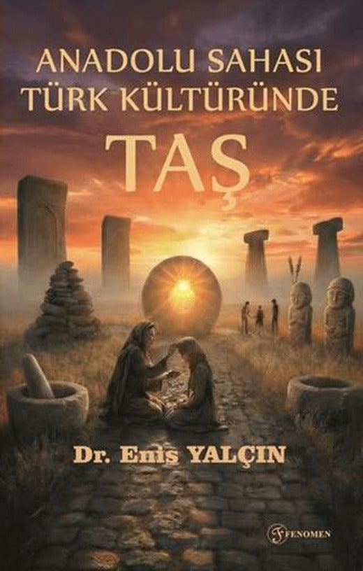 Anadolu Sahası Türk Kültüründe Taş
