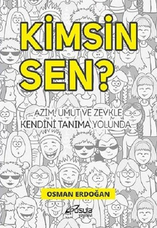 Kimsin Sen? | Pusula Yayınevi - Ankara