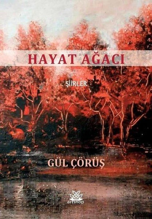 Hayat Ağacı - Şiirler | Artshop Yayıncılık (İnce Kapak)