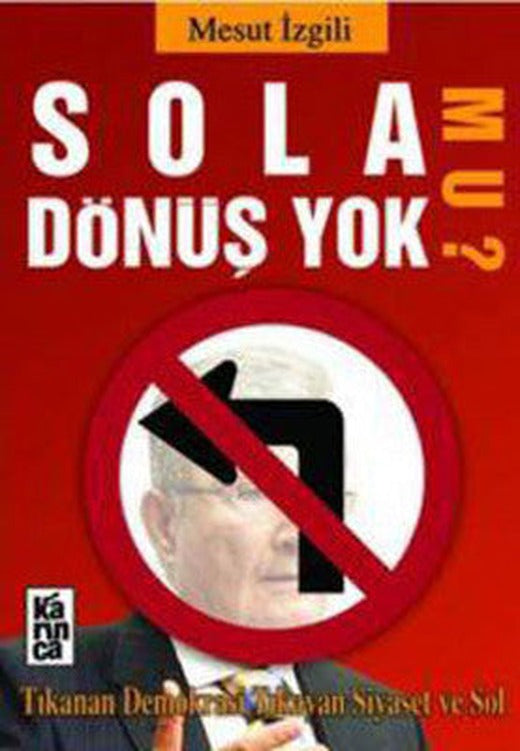 Sola Dönüş Yok Mu? | Karınca