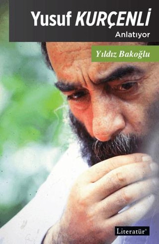 Yusuf Kurçenli Anlatıyor | Literatür Yayıncılık (Ciltsiz)