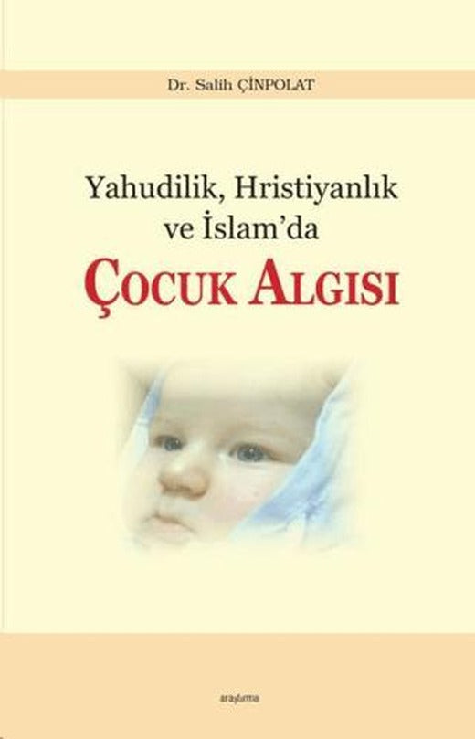 Yahudilik, Hristiyanlık ve İslam’da Çocuk Algısı