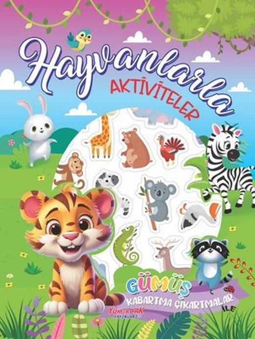 Hayvanlarla Aktiviteler - Gümüş Kabartma Çıkarmalar İle | Yumurcak Yayınları (İnce Kapak)