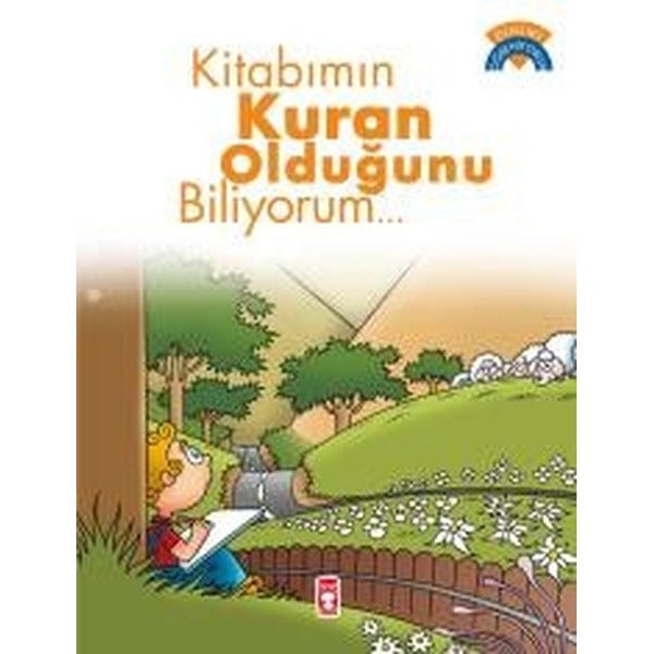Kitabımın Kur'an Olduğunu Biliyorum | Timaş Çocuk (İnce Kapak)