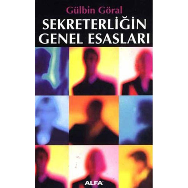 Sekreterliğin Genel Esasları | Alfa Yayınları (Ciltsiz)