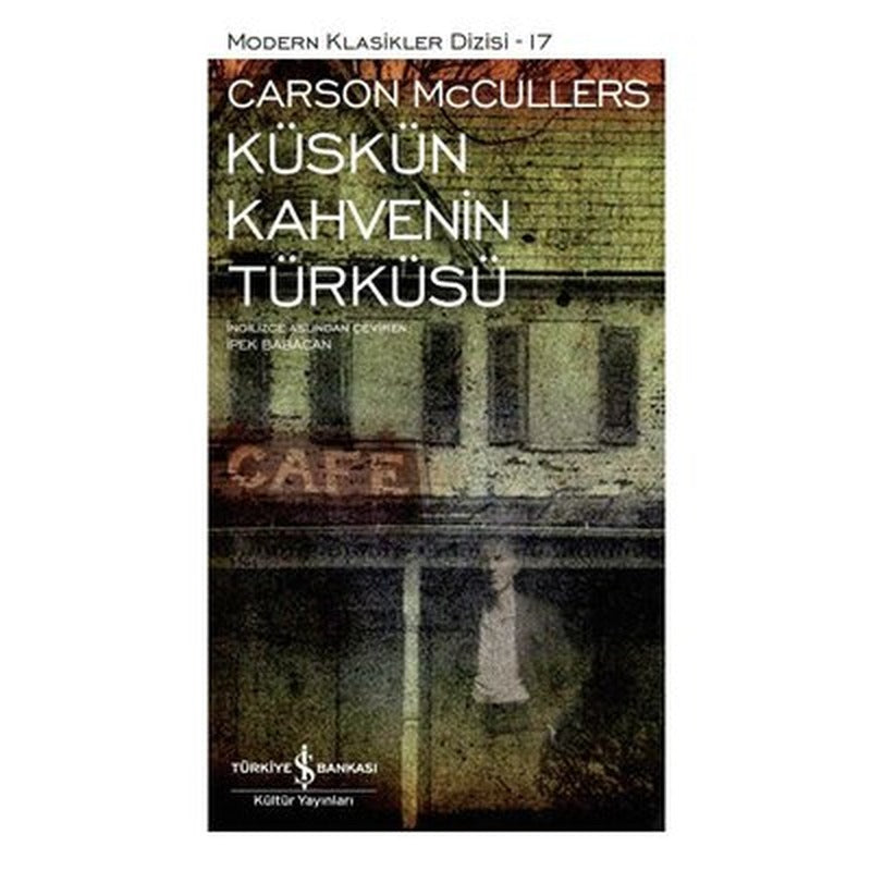Küskün Kahvenin Türküsü - Modern Klasikler 17 | İş Bankası Kültür Yayınları