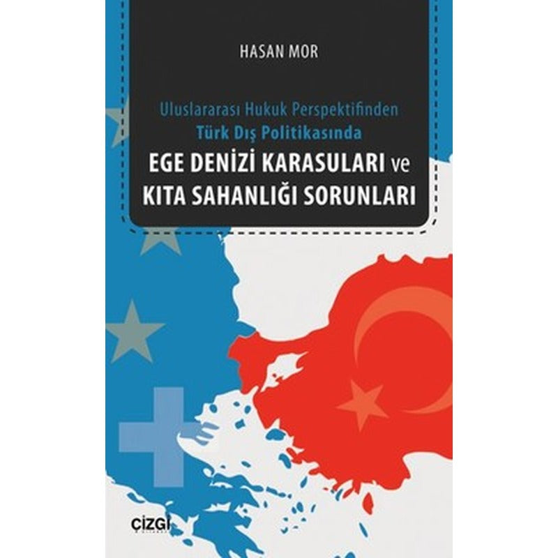 Ege Denizi Karasuları ve Kıta Sahanlığı Sorunları | Çizgi Kitapevi