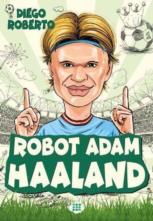 Robot Adam Haaland - Efsane Futbolcular | Dokuz Yayınları (Ciltli)