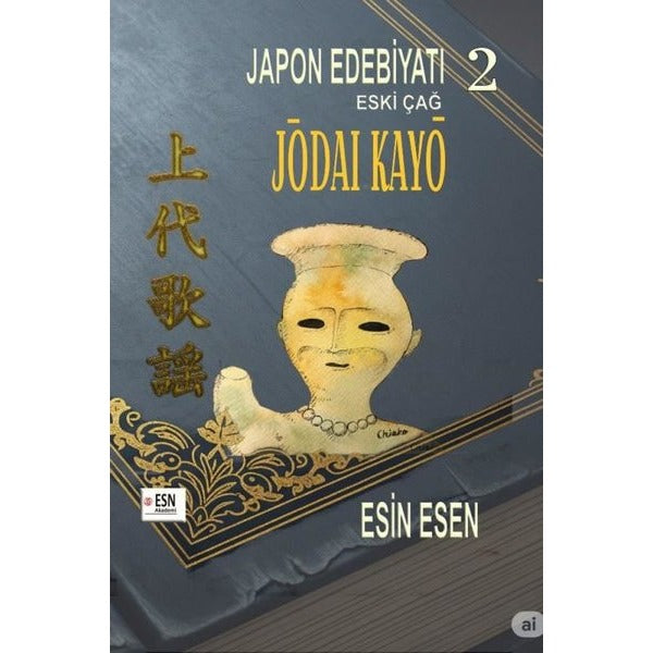 Japon Edebiyatı 2 - Eski Çağ Jödao Kayö | ESN Akademi (İnce Kapak)