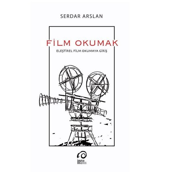 Film Okumak - Eleştirel Film Okumaya Giriş