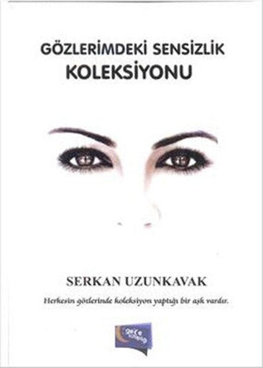 Gözlerimdeki Sensizlik Koleksiyonu | Gece Kitaplığı