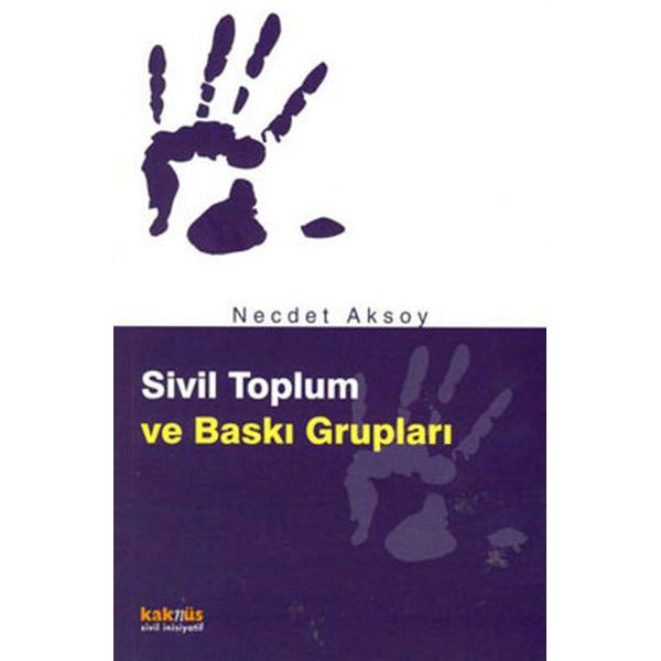 Sivil Toplum ve Baskı Grupları | Kaknüs Yayınları