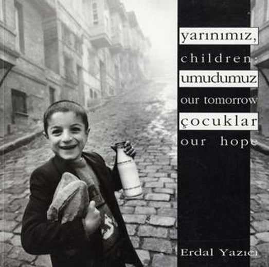 Yarınımız, Umudumuz Çocuklar - Children: Our Tomorrow, Our Hope | Uranus (Ciltsiz)