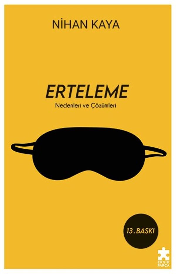 Erteleme - Nedenleri ve Çözümleri | Eksik Parça