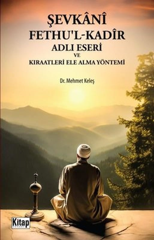 Şevkani Fethu'l-Kadir Adlı Eseri ve Kıraatleri Ele Alma Yöntemi | Kitap Dünyası