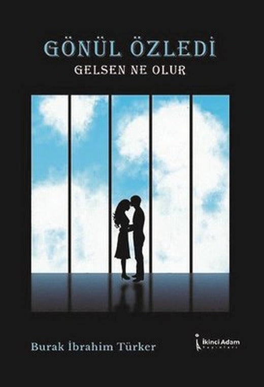 Gönül Özledi Gelsen Ne Olur | İkinci Adam Yayınları