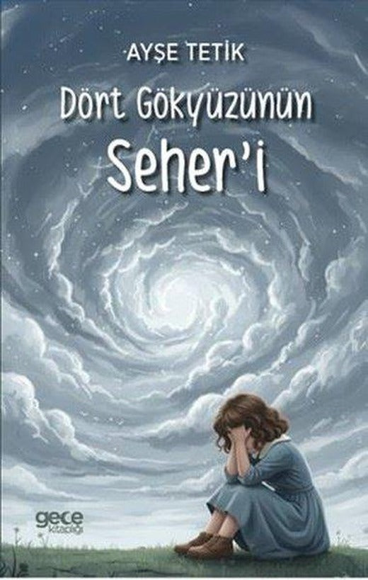 Dört Gökyüzünün Seher'i | Gece Kitaplığı (İnce Kapak)