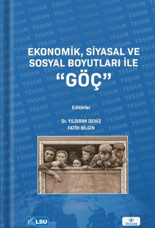 Ekonomik, Siyasal ve Sosyal Boyutları ile Göç | TESAM Yayınları (Ciltsiz)