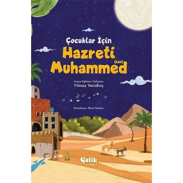 Çocuklar İçin Hazreti Muhammed | Çelik Yayınevi