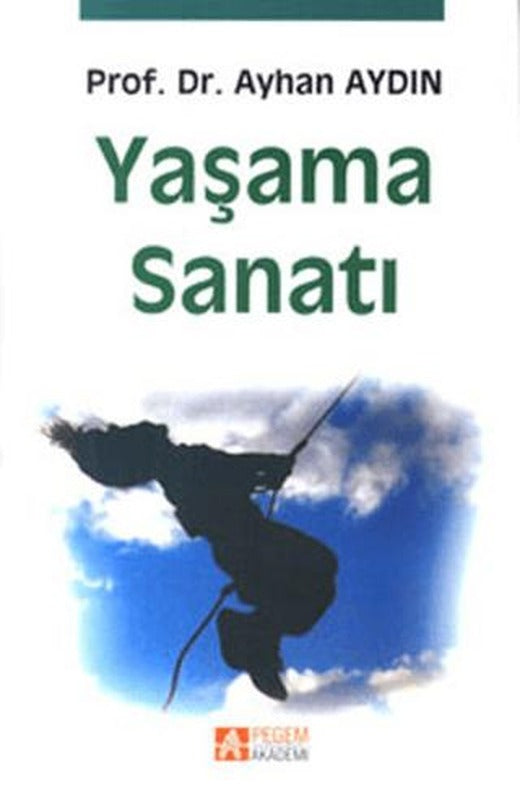 Yaşama Sanatı | Pegem Akademi Yayıncılık (Ciltsiz)