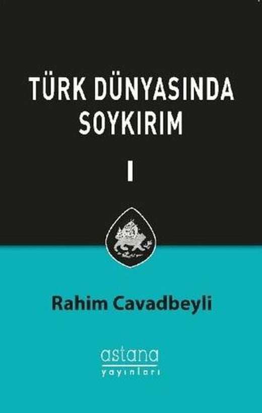 Türk Dünyasında Soykırım Cilt 1 | Astana Yayınları (Ciltsiz)