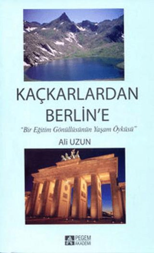 Kaçkarlardan Berlin’e | Pegem Akademi Yayıncılık (Ciltsiz)