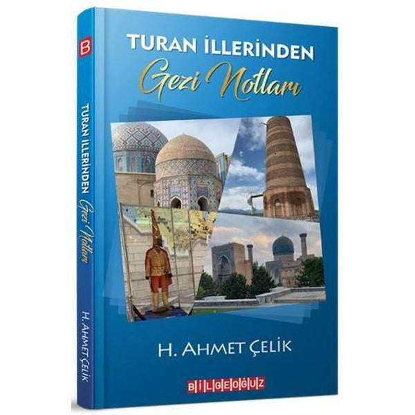 Turan İllerinden Gezi Notları