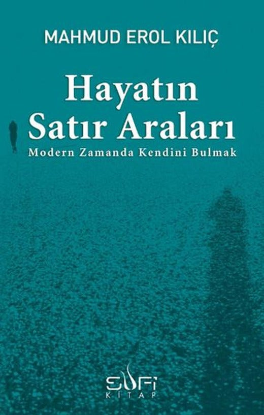 Hayatın Satır Araları | Sufi Kitap (İnce Kapak)