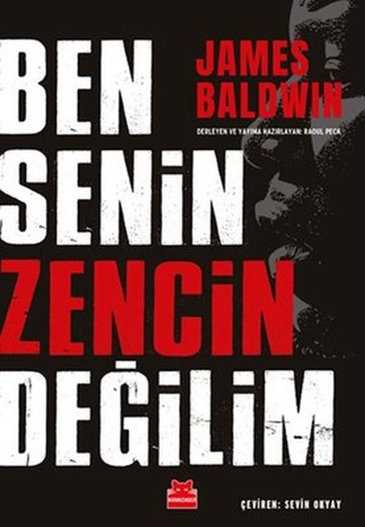 Ben Senin Zencin Değilim | Kırmızı Kedi